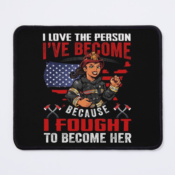 Item preview, I Fought to Be Her-Female Firefighter gift idea for daughters or wives designed and sold by BRtisticDesigns.