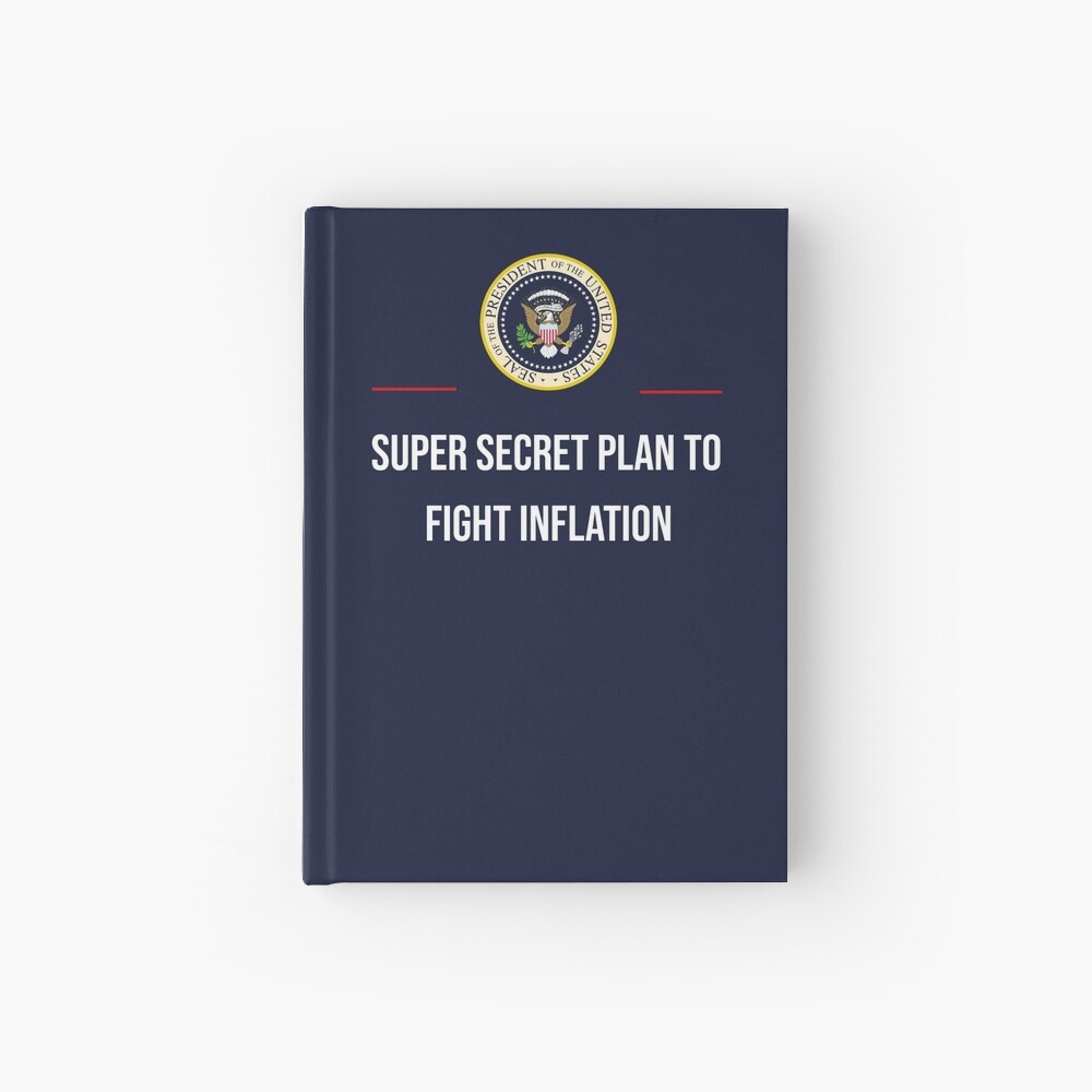 Super Sectret Plan to Fight Inflation Hardcover Journal