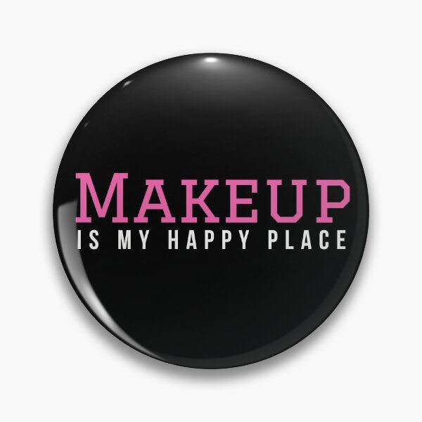 Item preview, Makeup is my happy place designed and sold by Oreo2020 Creations.
