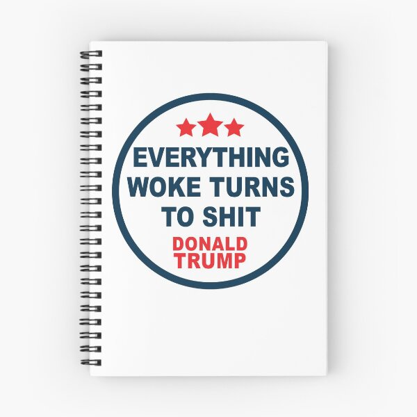 Item preview, Everything Woke Turns To Shit, Trump supporter, Everything Woke Turns To Shit Trump supporter designed and sold by Mirnamar.