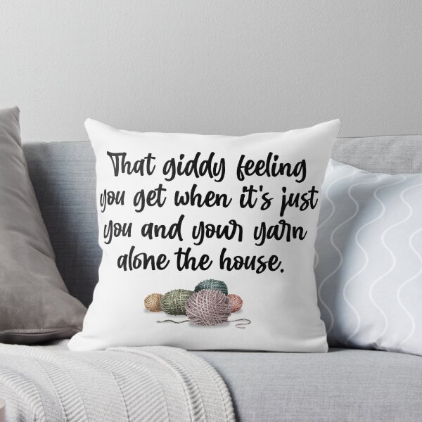Item preview, That Giddy Feeling When You And Your Yarn Are Alone In The House designed and sold by Martini-Four.