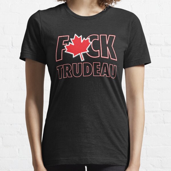 Fuck Trudeau must go canada election Essential T-Shirt