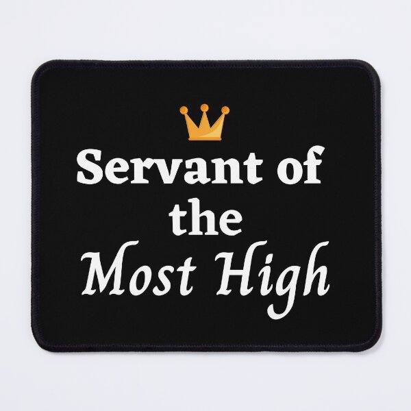 Item preview, Servant of the Most High (white words) designed and sold by DaughterofYah.