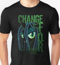 Change For No One Unisex T-Shirt