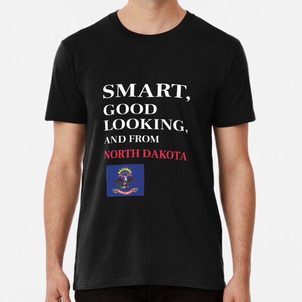 Item preview, Smart, Good Looking and from NORTH DAKOTA designed and sold by FiaFiaPress.
