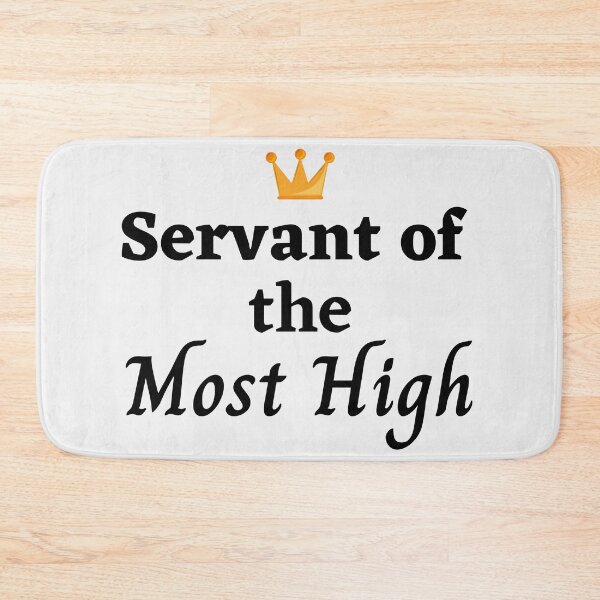 Item preview, Servant of the Most High (black words) designed and sold by DaughterofYah.