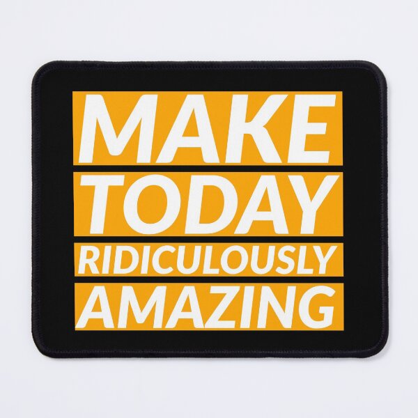 Item preview, Make today ridiculously amazing designed and sold by HaHaProductions.