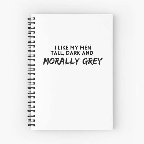 Item preview, I like my men Tall, Dark and Morally Grey designed and sold by jaekindacray.