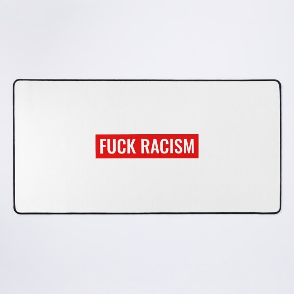 Item preview, Fuck racism designed and sold by Ralu04.