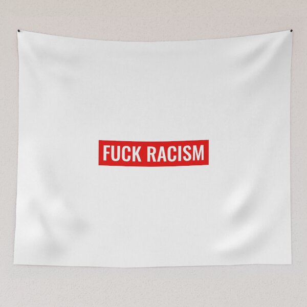 Item preview, Fuck racism designed and sold by Ralu04.