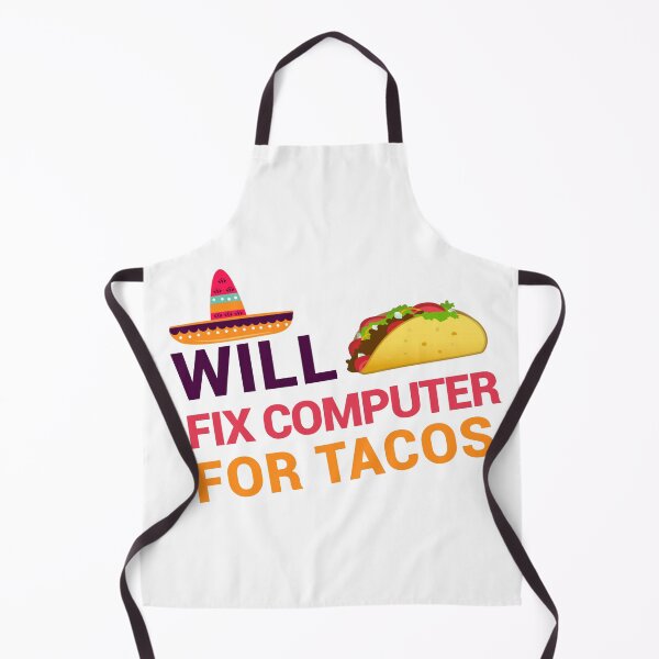 Item preview, Will Fix Computer For Tacos  designed and sold by SaadEtta.