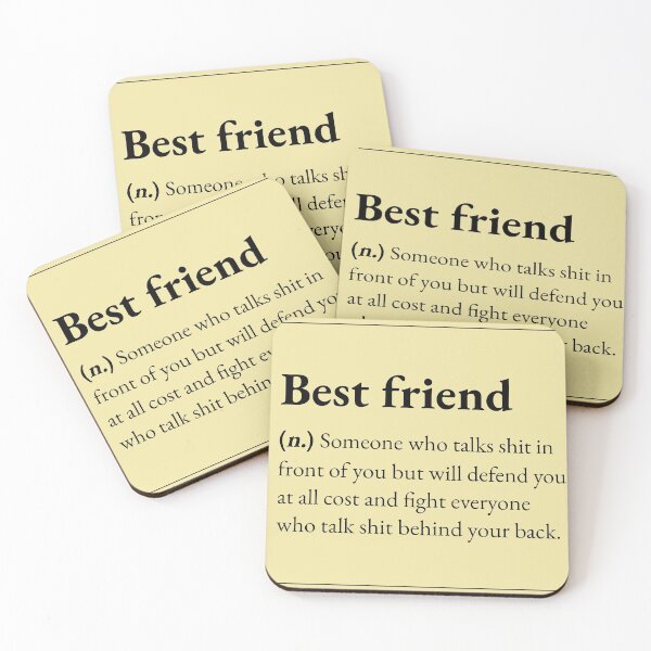 Item preview, A Best friend is someone who talks shit in front of you but will defend you at all cost and fight everyone who talks shit behind your back. designed and sold by JokersFactory.