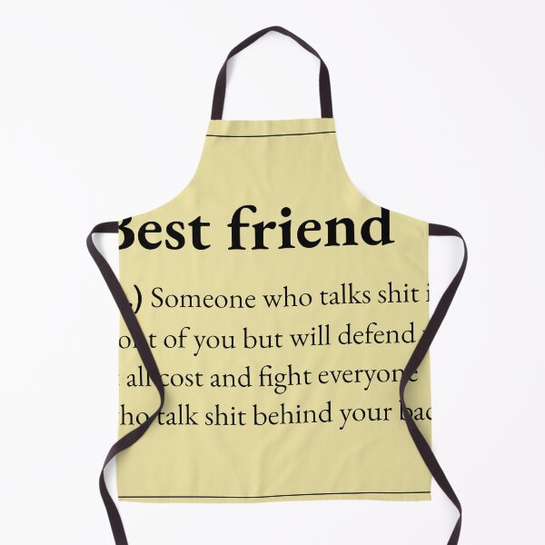 Item preview, A Best friend is someone who talks shit in front of you but will defend you at all cost and fight everyone who talks shit behind your back. designed and sold by JokersFactory.