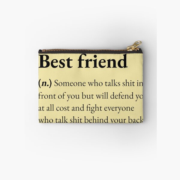 Item preview, A Best friend is someone who talks shit in front of you but will defend you at all cost and fight everyone who talks shit behind your back. designed and sold by JokersFactory.