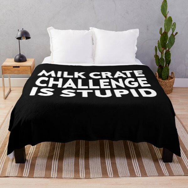 Item preview, The Milk Crate Challenge Is Stupid Trending Funny T-Shirt designed and sold by thenewall.