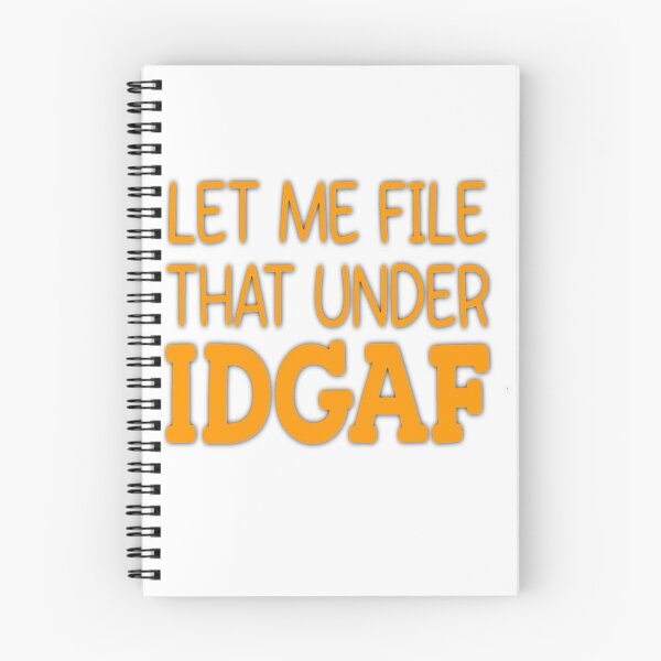 Item preview, LET ME FILE THAT UNDER IDGAF designed and sold by Amna-and-co.