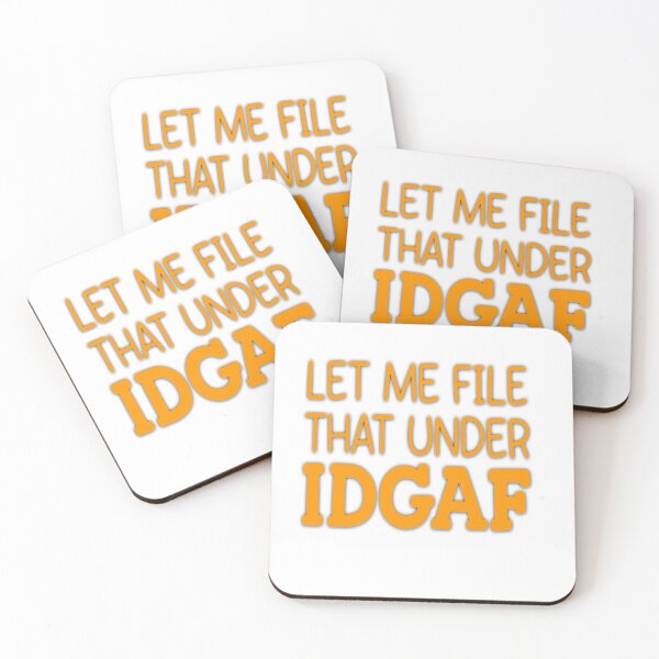 Item preview, LET ME FILE THAT UNDER IDGAF designed and sold by Amna-and-co.