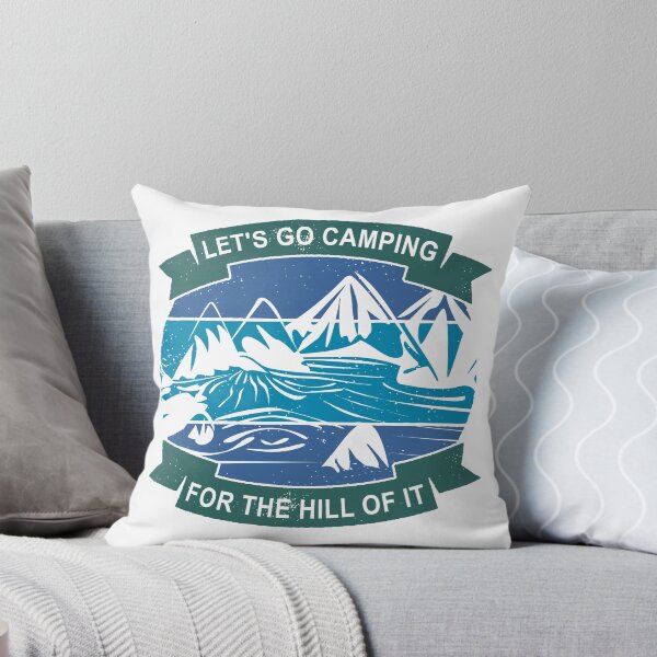 Item preview, Let's Go Camping For the Hill of It Funny Camping Graphic designed and sold by TKsTees.