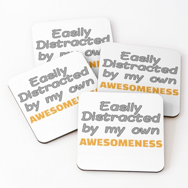 Item preview, Easily Distracted by my Awesomeness, funny, Shirt, Sarcasm, fun, easily distracted designed and sold by HazardPaay.