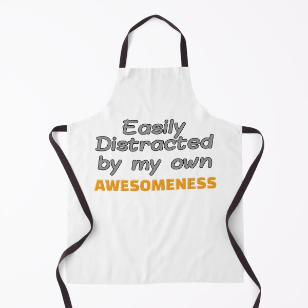Item preview, Easily Distracted by my Awesomeness, funny, Shirt, Sarcasm, fun, easily distracted designed and sold by HazardPaay.