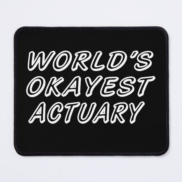 Item preview, WORLD'S OKAYEST ACTUARY designed and sold by T-shirtgallery.