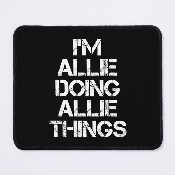 Item preview, Allie Name T Shirt - I'm Allie Doing Allie Things Name Gift Item Tee designed and sold by zerniakcor.