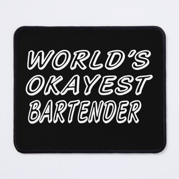 Item preview, WORLD'S OKAYEST BARTENDER designed and sold by T-shirtgallery.