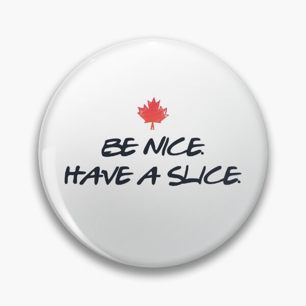 Item preview, BE NICE. HAVE A SLICE. designed and sold by Year Spaceship Store.