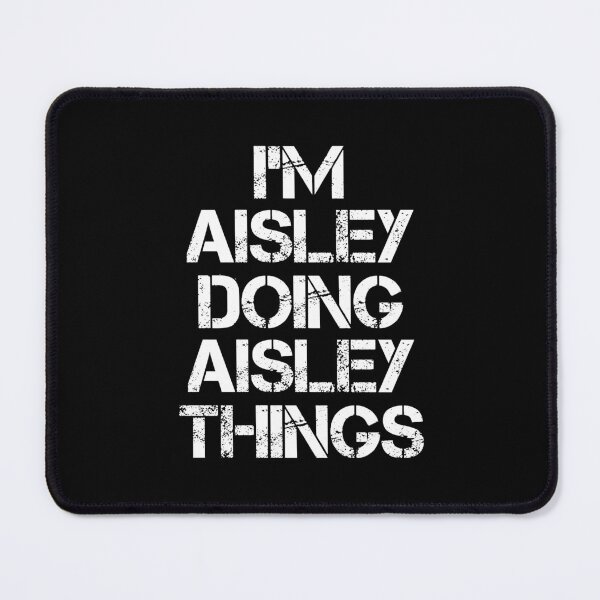 Item preview, Aisley Name T Shirt - I'm Aisley Doing Aisley Things Name Gift Item Tee designed and sold by emorestste.