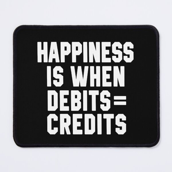 Item preview, Happiness Is When Debits = Credits designed and sold by STdesigns.