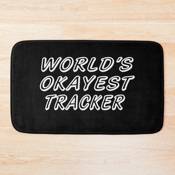 Item preview, WORLD'S OKAYEST TRACKER designed and sold by T-shirtgallery.