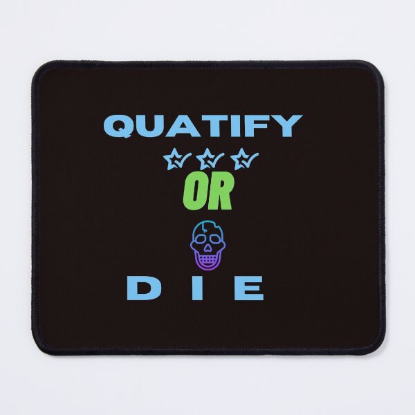 Item preview,  quatify or die  designed and sold by smart Mahdi.