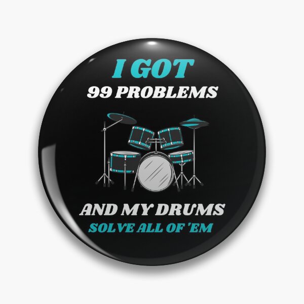 Item preview, I Got 99 Problems And My Drum Solve All Of 'Em designed and sold by RusticHouse.