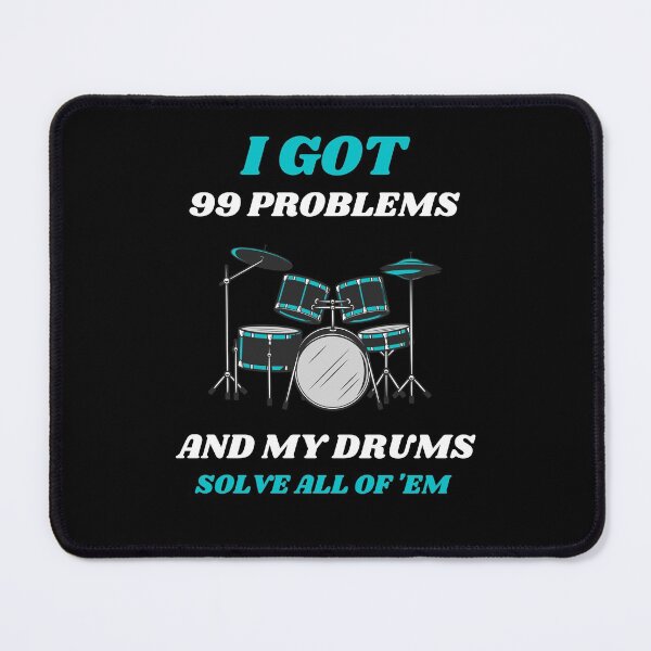 Item preview, I Got 99 Problems And My Drum Solve All Of 'Em designed and sold by RusticHouse.