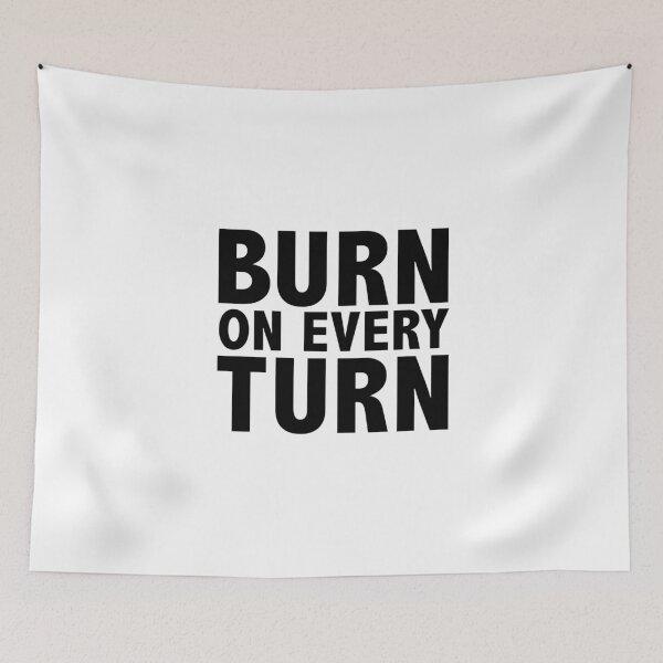 Item preview, Burn on every turn designed and sold by Lamara Belhamiche.