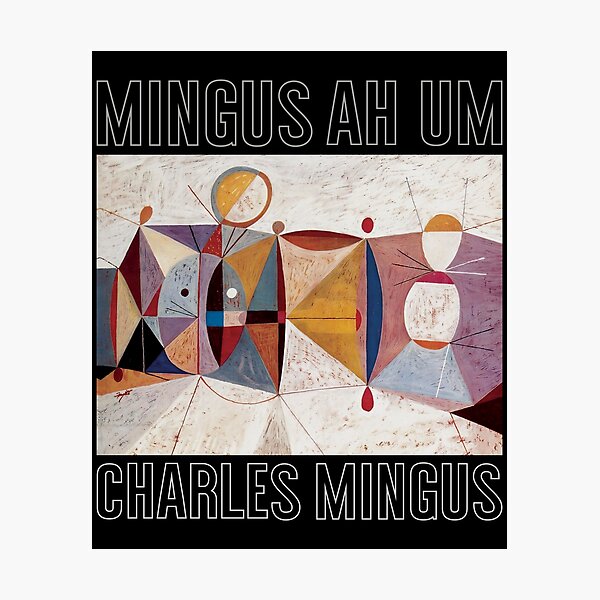 Charles Mingus ah um Photographic Print