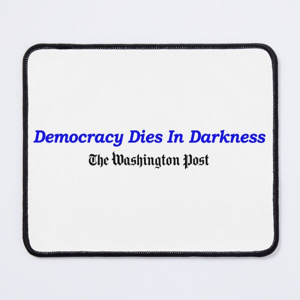 Item preview, Democracy Dies in Darkness designed and sold by ViktorCraft.