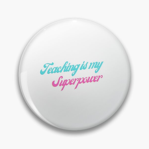 Item preview, Teaching Is My Superpower designed and sold by Water Flick.