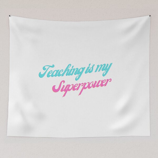 Item preview, Teaching Is My Superpower designed and sold by Water Flick.