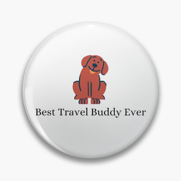 Item preview, Best Travel Buddy Ever designed and sold by Lucy-Goosey-.