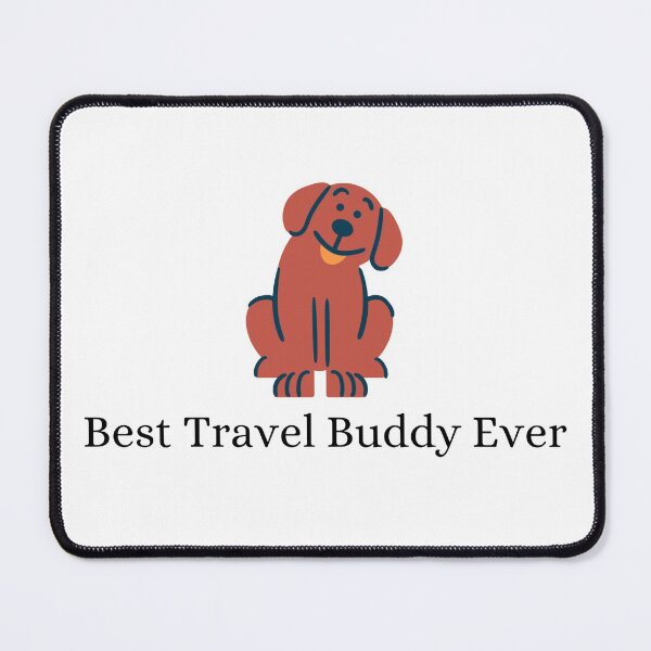 Item preview, Best Travel Buddy Ever designed and sold by Lucy-Goosey-.