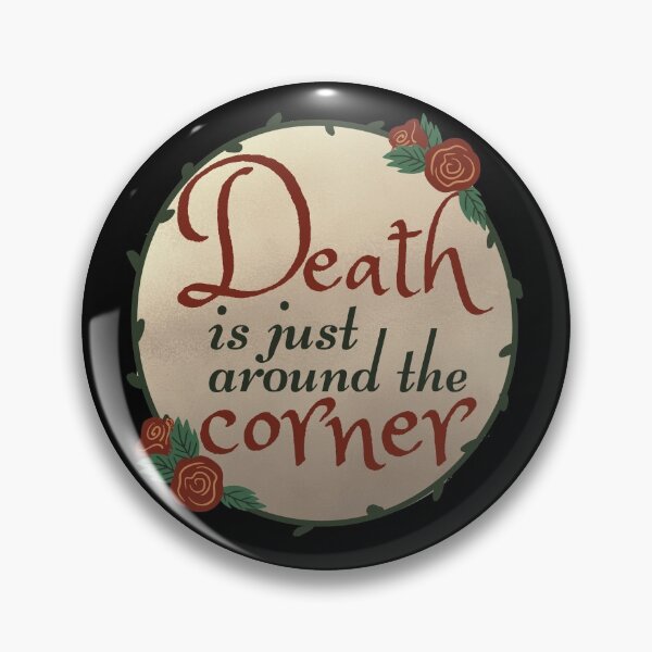Item preview, Death Is Just Around The Corner - The Addams Family Musical Song Quote designed and sold by Downstage Designs.