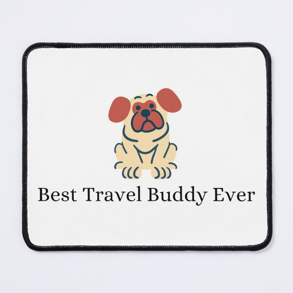 Item preview, Best Travel Buddy Ever designed and sold by Lucy-Goosey-.