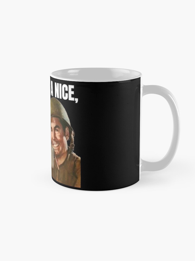 Alternate view of How about a nice big cup of shut the fuck up Coffee Mug