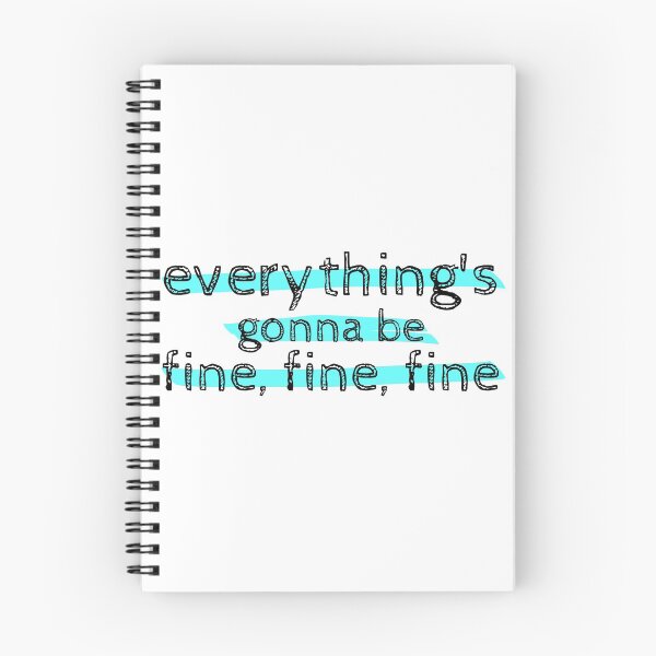 Item preview, Everything's Gonna Be Fine, Fine, Fine - Jagged Little Pill Musical Quote designed and sold by Downstage Designs.