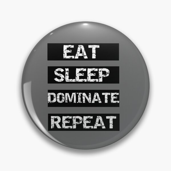 Item preview, Eat Sleep Dominate Repeat designed and sold by Brifuncreations.