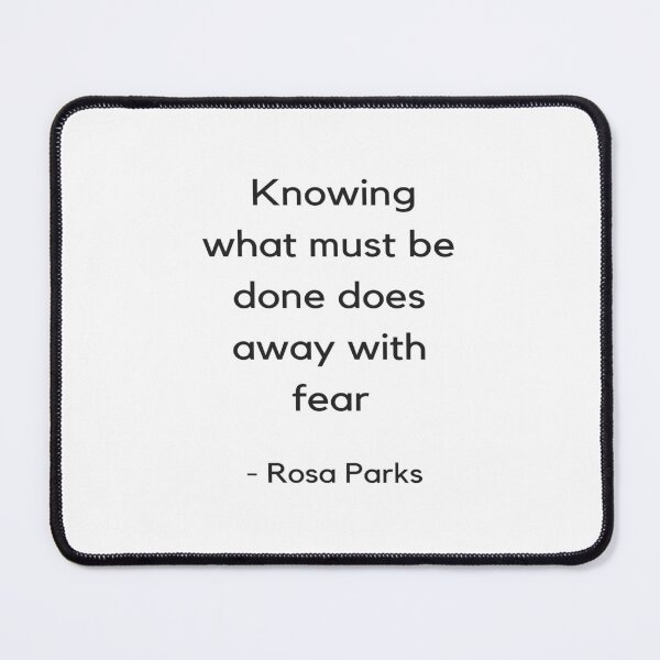 Item preview, Knowing what must be done does away with fear - Rosa Parks Inspirational Quote designed and sold by Inspirationmotivation.