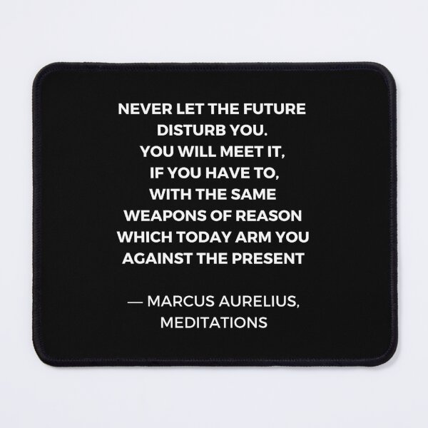 Item preview, Stoic Wisdom Quotes - Marcus Aurelius Meditations - Never let the future disturb you designed and sold by Inspirationmotivation.