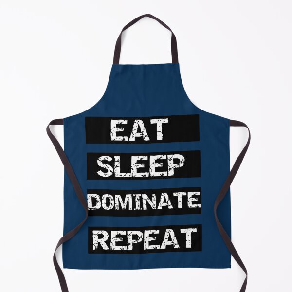 Item preview, Eat Sleep Dominate Repeat designed and sold by Brifuncreations.