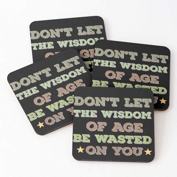 Item preview, Don't Let The Wisdom Of Age Be Wasted On You designed and sold by ghazalish.